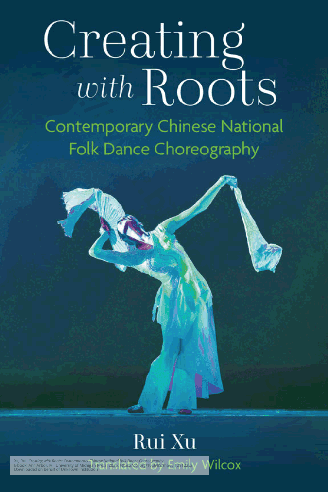 Creating with Roots: Contemporary Chinese National Folk Dance Choreography